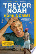 Thumbnail for Born a Crime: stories from a south african childhood