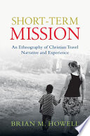 Thumbnail for Short-Term Mission: An Ethnography of Christian Travel Narrative and Experiences